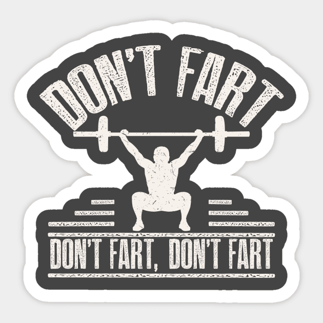 Don't Fart Funny Fitness Gym Workout Squat Sticker by Mayzin